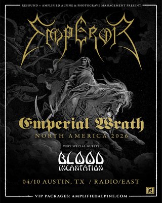 Emperor: The Emperial Wrath Tour with Blood Incantation, 2026