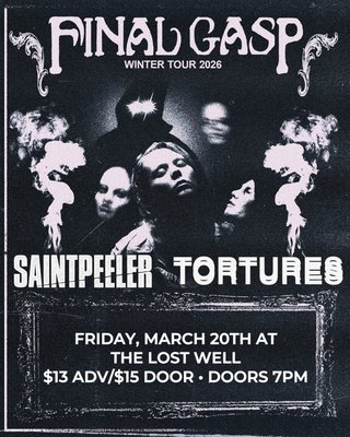 FINAL GASP, SAINTPEELER, TORTURES