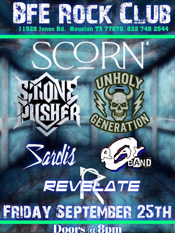 Scorn, Stone Pusher, Unholy Generation, Sardis, O'Ray Band, Revelate
